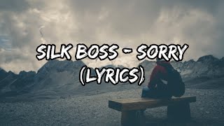 Silk Boss - Sorry (Lyrics)