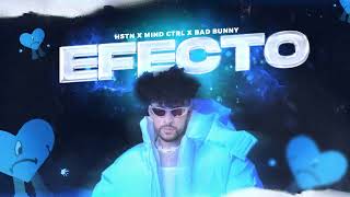 Bad Bunny - Efecto (HSTN & MIND CTRL Remix)