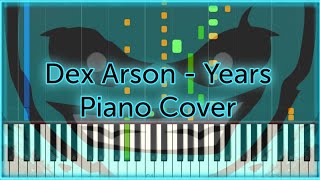 Years (Dex Arson) - Piano Cover | Synthesia