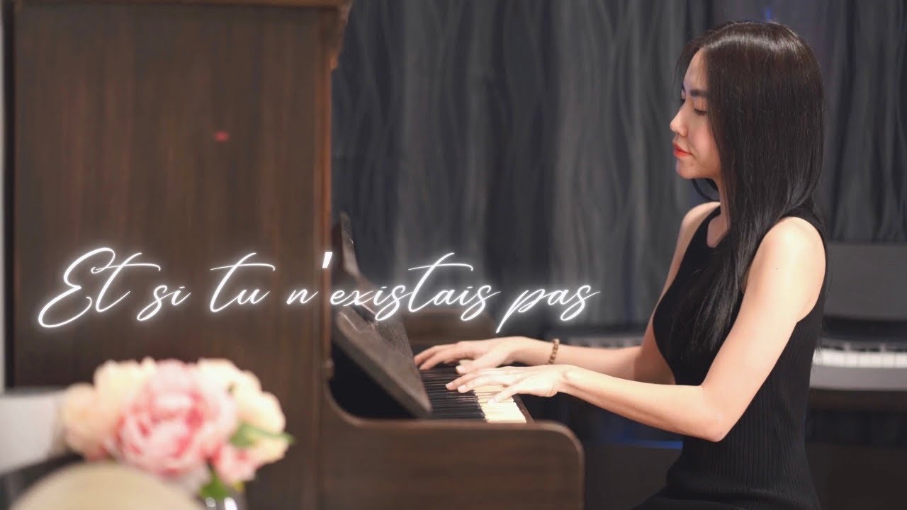 [Nhạc Pháp piano] Et si tu n'existais pas - Ngày mai không có anh trong đời - Mây Piano