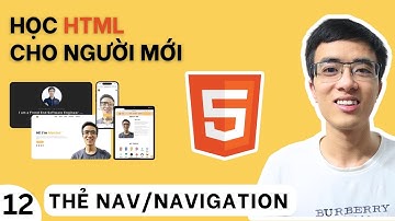 Học HTML #12 - Thẻ Nav/Navigation | thẻ điều hướng