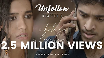 I Hate You - I Love You | Chapter 3 - Unfollow | Madboys Originals | Samyuktha Viswanath, Sacchin