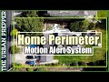 Home Perimeter Motion Alert System