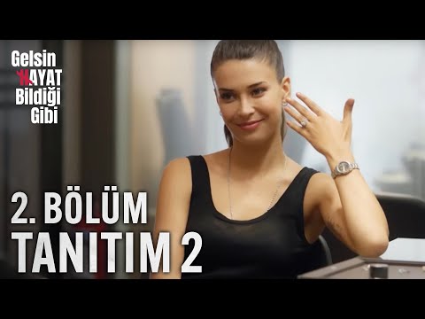 Gelsin Hayat Bildiği Gibi – 2.Bölüm Tanıtım 2