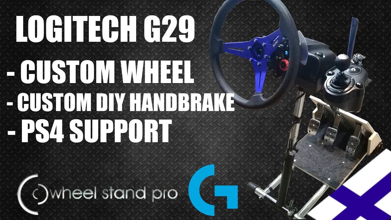 Logitech G29 CUSTOM WHEEL CUSTOM HANDBRAKE YouTube