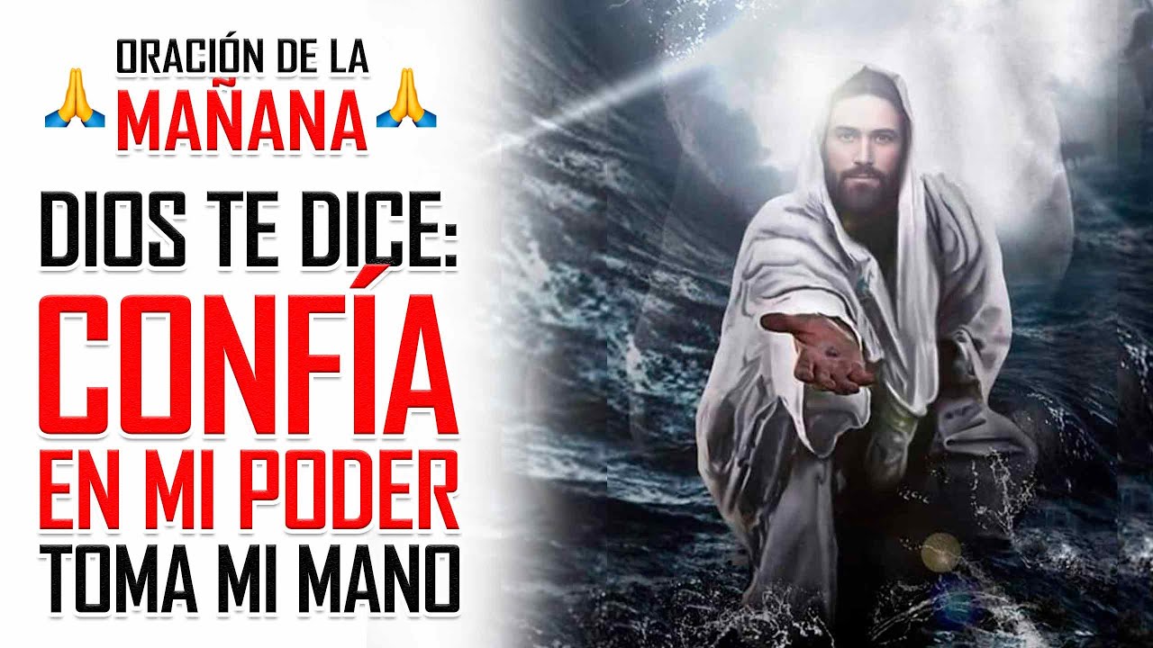 🔥ORACION DE LA MAÑANA 🙏 ORACIÓN PARA DEPOSITAR TU CONFIANZA EN DIOS 🙏 Y ...