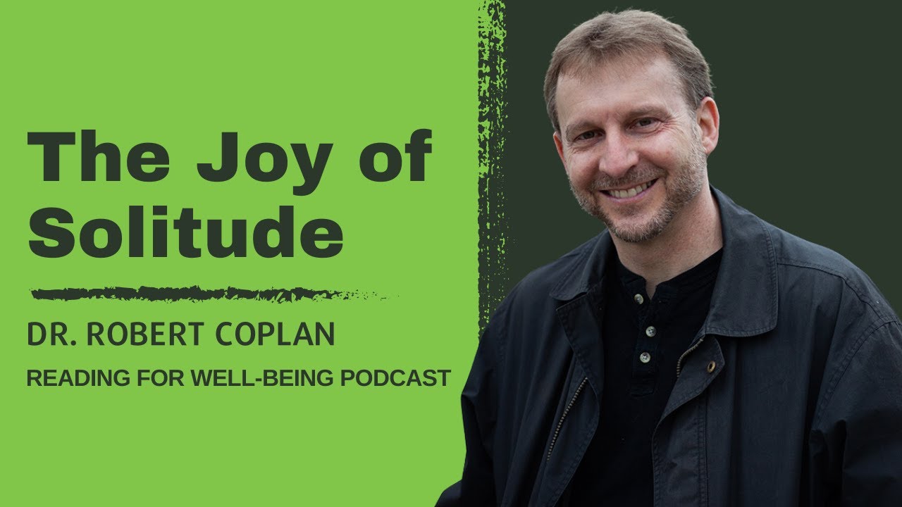 Coplan R J The Joy of Solitude with Dr. Robert Coplan - YouTube