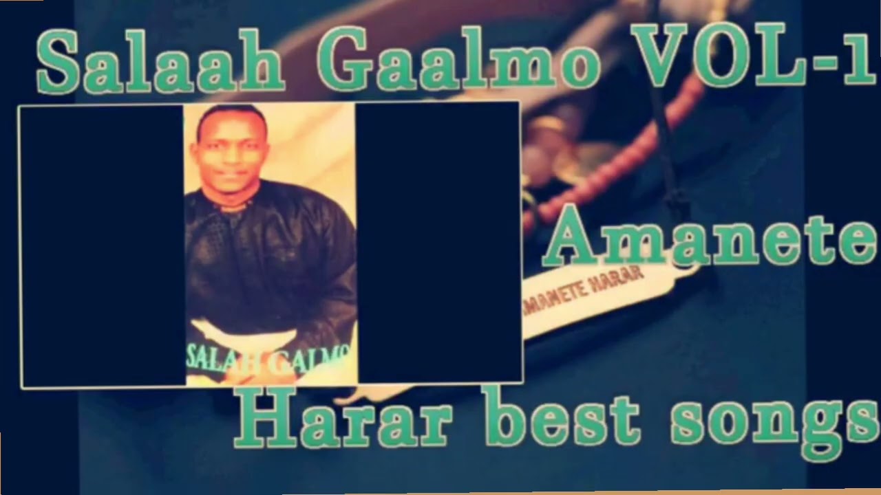 Harari Music by Oromo Artist - Salah Galmo -  Amanate - 