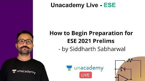 How to Begin Preparation for ESE 2021 Prelims | Siddharth Sabharwal