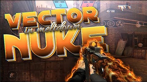 Another Vector Nuke in Meltdown | Bullet Force [PC]