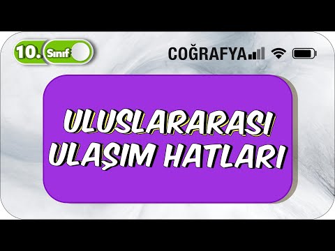 10. Sınıf Coğrafya | Uluslararası Ulaşım Hatları | Basit Konu Anlatımı 📚#2023