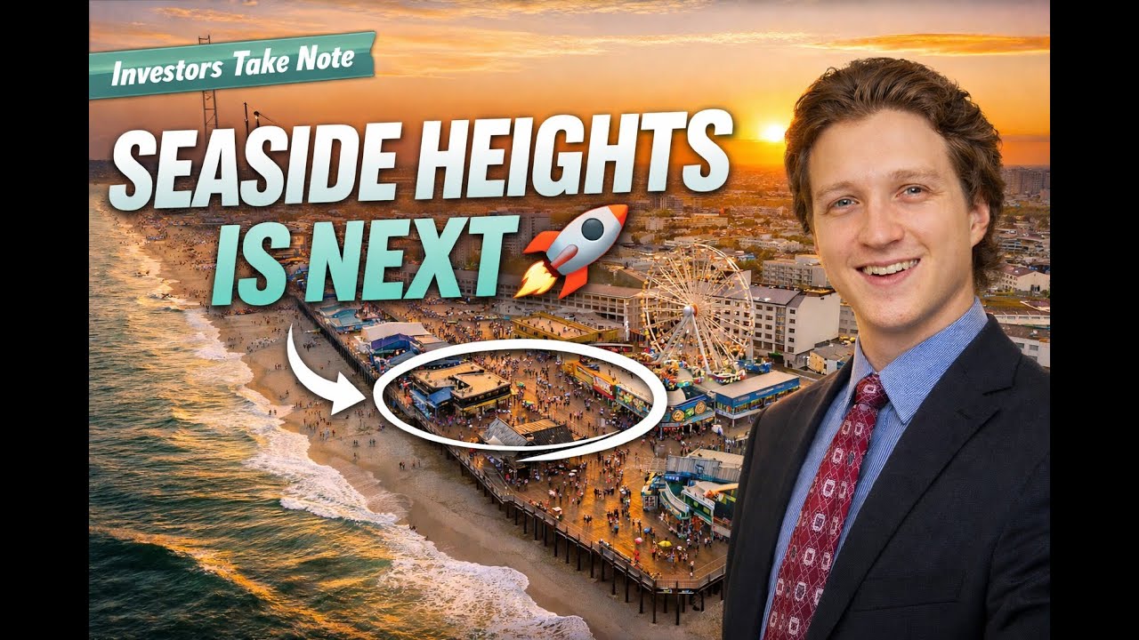Why Seaside Heights is Next! (Property Owners Take Note)