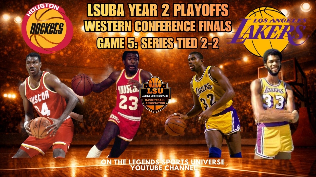 LSUBA WESTERN CONFERENCE FINALS GAME 5: #3 ROCKETS @ #1 LAKERS (SERIES ...