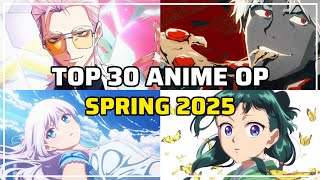 My Top 30 Anime Openings - Spring 2025