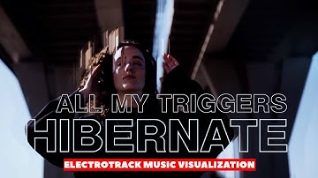 Hibernate - All My Triggers (Original Mix) Music visualization