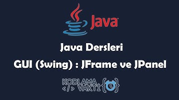 Java Dersleri #98 - GUI (Swing) - JFrame ve JPanel Kullanımı