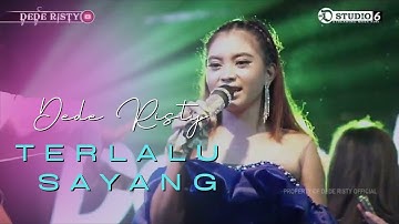 TERLALU SAYANG Voc DEDE RISTY I LIVE MUSIC “ DEDE RISTY “ GANJENE PANTURA I MULYASARI
