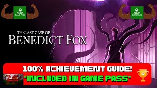 The Last Case Of Benedict Fox - 100% Achievement Guide! *Included With Xbox Gamepass*