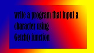 write a program that input a character using getch() function #c #computerlanguage