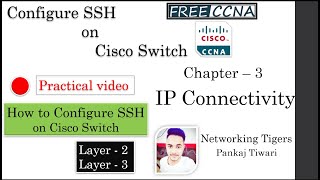 Free (NEW) CCNA| Configure SSH Protocol on Cisco L2 Switch Part -1| CCNA 200-301 Complete Course
