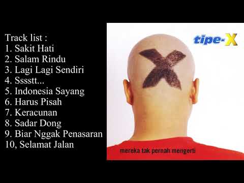 TIPE X - MEREKA TAK PERNAH MENGERTI FULL ALBUM (2001)