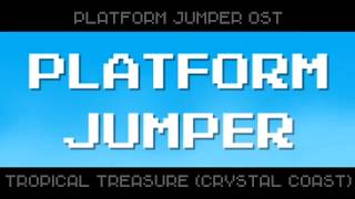 Platform Jumper OST: Tropical Treasure (Crystal Coast)