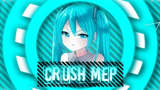 Crush MEP - Amanaguchi