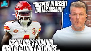 Rashee Rice&#39;s Situation Getting Worse, Suspect In Assault In Dallas?! | Pat McAfee Reacts