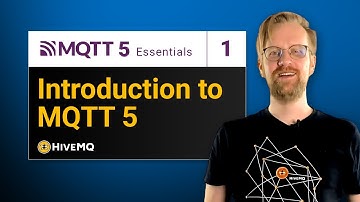 What is MQTT 5 and How Does It Work? | MQTT 5 Essentials Part 1