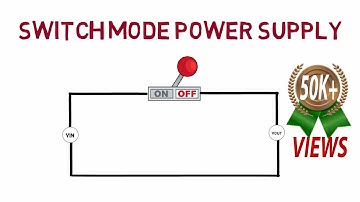 Basics of Switch Mode Power Supply | Explained