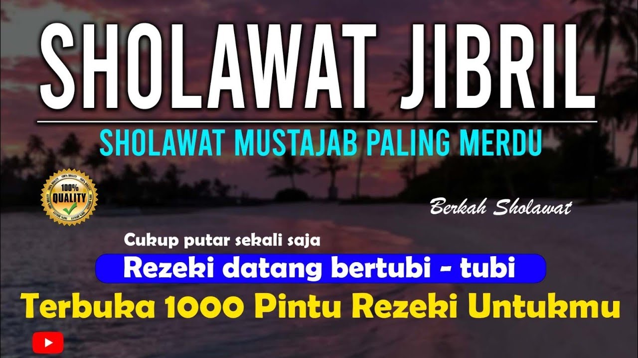 SHOLAWAT JIBRIL PENENANG HATI | Penghapus Resah, Pembawa Nikmat Rezeki, Sholawat Nabi Merdu