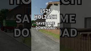 LS25 Holzach | Savegame Download #shorts #landwirtschaftssimulator