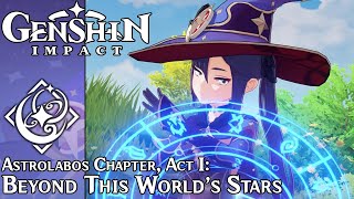 Genshin Impact - Astrolabos Chapter (Mona), Act I: Beyond This World