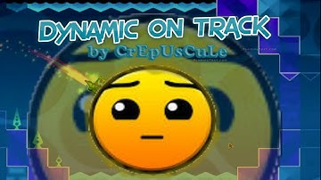 Geometry dash (Hard) Dynamic on track by CrEpUsCuLe