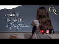 TRÁFICO INFANTIL &amp; PROSTITUCIÓN- Camila Rojas