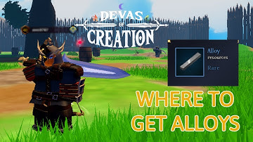 Where To Get Alloys in Devas of Creation