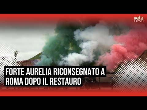 Video Forte Aurelia riconsegnato a Roma dopo dieci anni di restauro