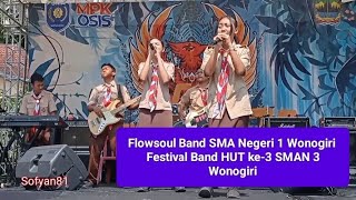 Flowsoul Band SMA Negeri 1 Wonogiri - Festival Band HUT ke-3 SMAN 3 Wonogiri