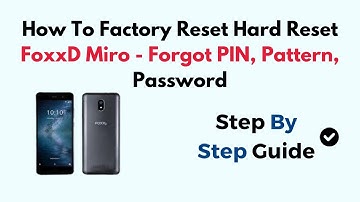How To Factory Reset Hard Reset FoxxD Miro - Forgot PIN, Pattern, Password