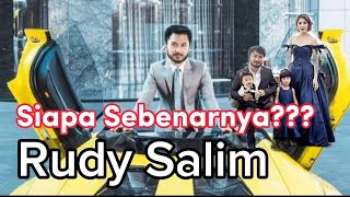 PROFIL DAN BIODATA BOS MOBIL KAYA RAYA RUDY SALIM. #rudisalim #rudysalim #wayansupriantaws #top.