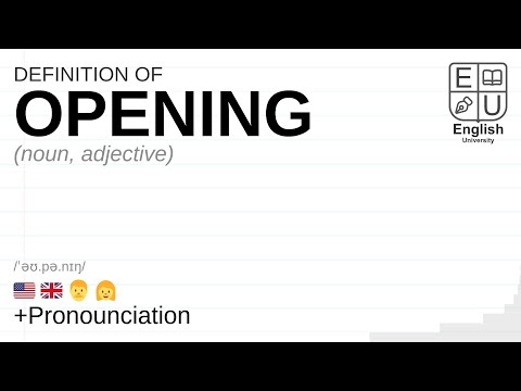 OPENING meaning, definition & pronunciation, What is OPENING?