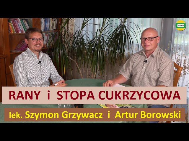 Lekarz internista i naturoterapeuta: RANY i STOPA CUKRZYCOWA cz.4 lek. Szymon Grzywacz STUDIO 2024