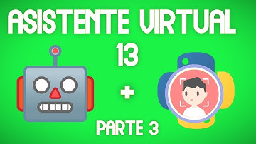 Cómo desarrollar un asistente virtual con Python 🐍. Parte 13: Alarma de reconocimiento facial 👨 (3).