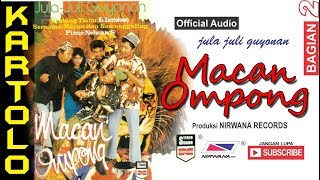 MACAN OMPONG , Jula Juli Kartolo - Bagian 2 (Habis)