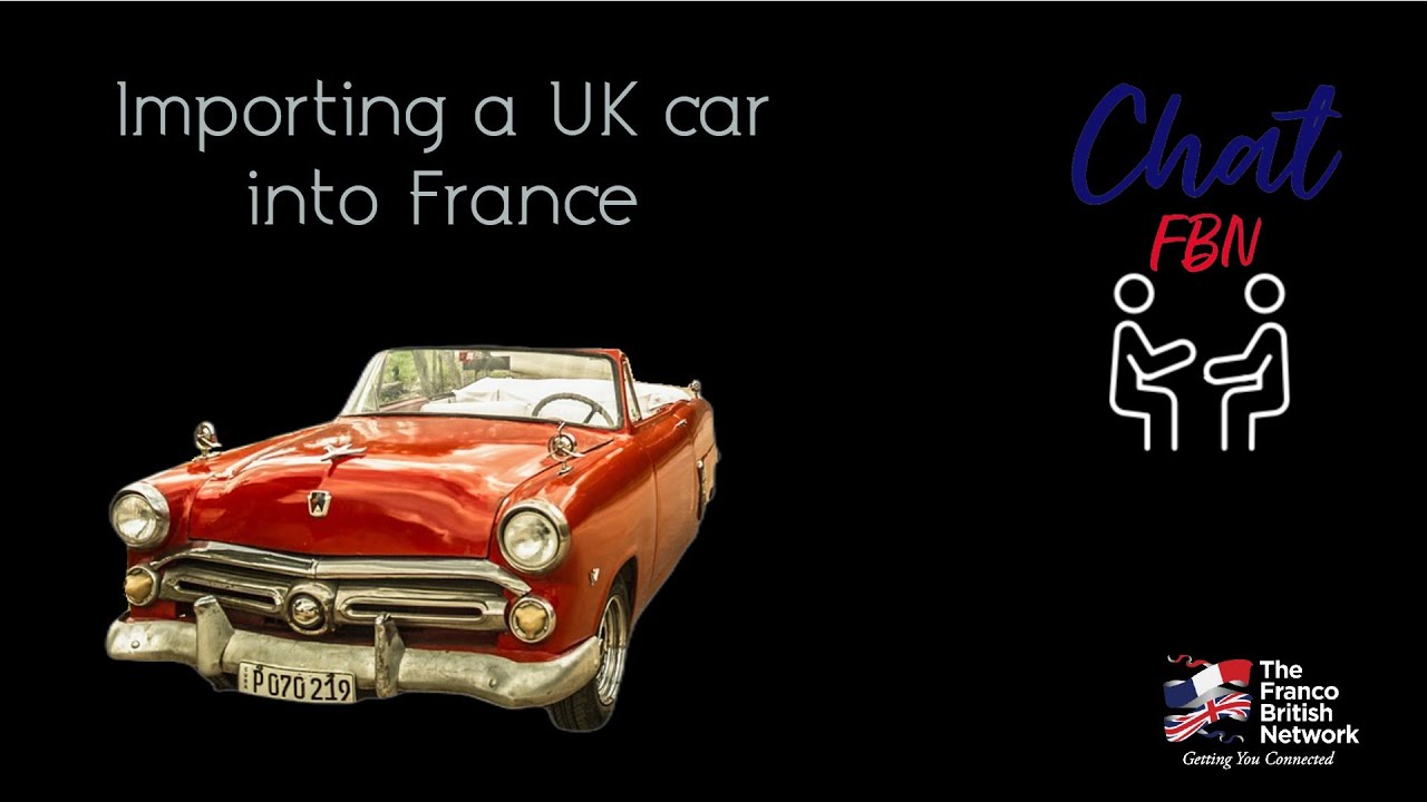 How to import a UK car to France