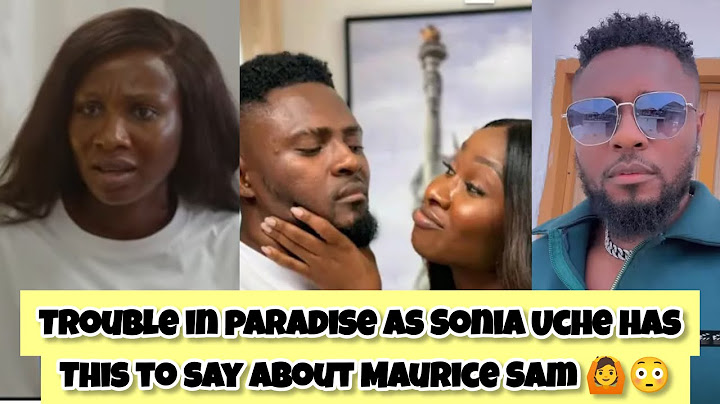 Trouble in paradise as Sonia Uche has this to say about Maurice Sam 🙆😳 #soniauche #mauricesam