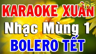 Karaoke Liên khúc Nhạc Xuân Tone Nam | Nhạc Tết Karaoke Bolero Nhạc Vàng Hay Nhất | Trọng Hiếu