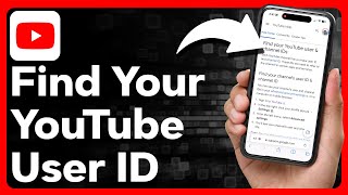 How To Find YouTube User ID