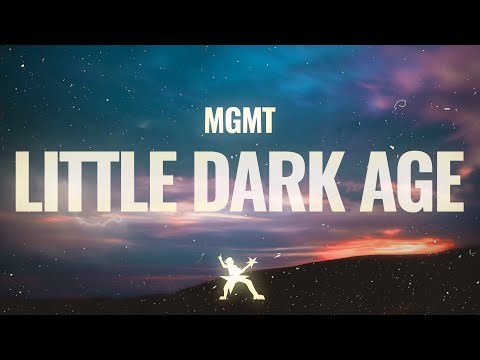 MGMT Little Dark Age Lyrics