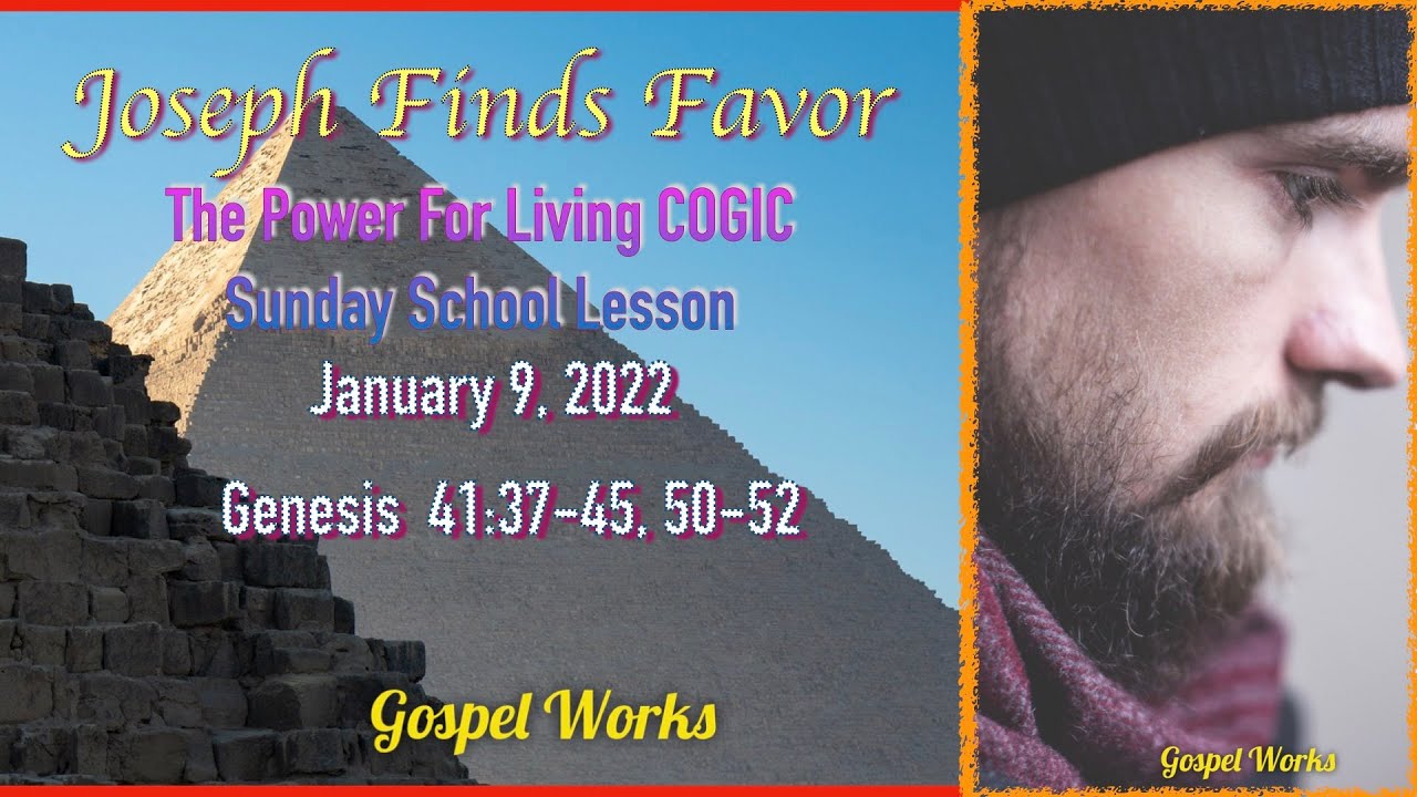 joseph-finds-favor-power-for-living-cogic-sunday-school-lesson-01-09